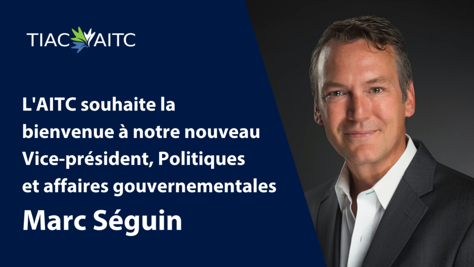 TIAC%2bWelcomes%2bNew%2bVice%2bPresident,%2bPolicy%2band%2bGovernment%2bAffairs%2bMarc%2bSeguin%2b(3).png